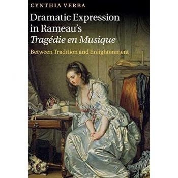 Dramatic Expression in Rameau's Tragédie en Musique: Between Tradition and Enlightenment