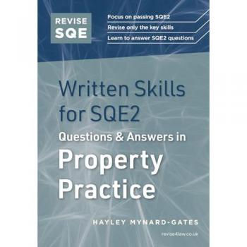 Revise SQE Written Skills for SQE2: Questions & Answers in Property Practice