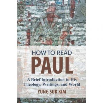 How to Read Paul : A Brief Introduction to His Theology, Writings, and World