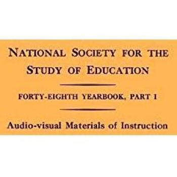 National Society for the Study of Education Forty-Eighth Yearbook, Part I: : Audio-Visual Materials of Instruction