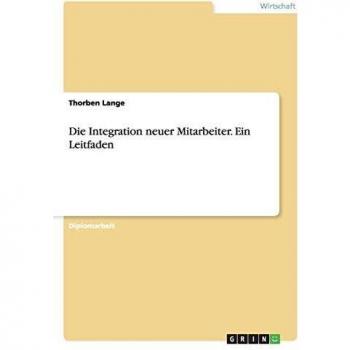 Die Integration neuer Mitarbeiter. Ein Leitfaden