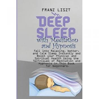 Liszt, Franz: Deep Sleep with Meditation and Hypnosis
