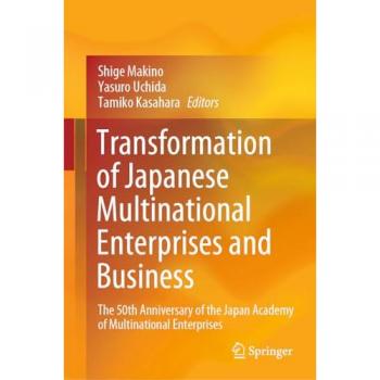 Transformation of Japanese Multinational Enterprises and Business