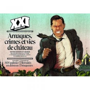 Collectif Revue Xxi N° 64: Arnaques, Crimes Et Vie De Château