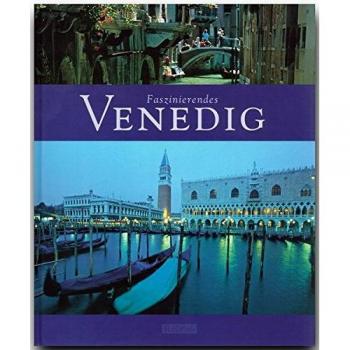 Faszinierendes VENEDIG - Ein Bildband mit über 110 Bildern - FLECHSIG Verlag