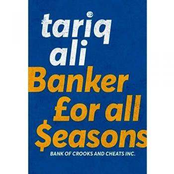 Banker for All Seasons by Tariq Ali