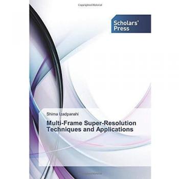 Multi-Frame Super-Resolution Techniques and Applications