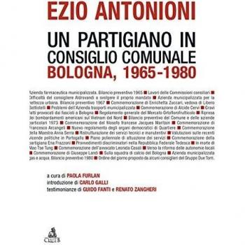 Ezio Antonioni. Un partigiano in consiglio comunale. Bologna 1965-1980