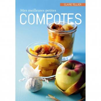Mes meilleures petites compotes : 40 recettes