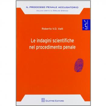 Le indagini scientifiche nel procedimento penale
