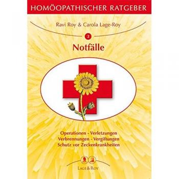 Homöopathische Ratgeber: Homöopathischer Ratgeber, Bd.2, Bei Notfällen: Operationen, Verletzungen, Zeckenbiß, Vergiftungen: Nr 2