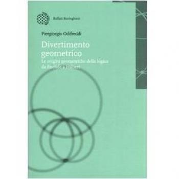 Divertimento geometrico. Le origini geometriche della logica da E...