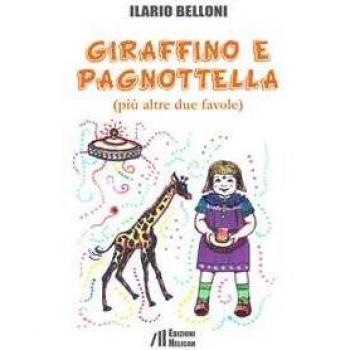 Giraffino e Pagnottella (più altre due favole)