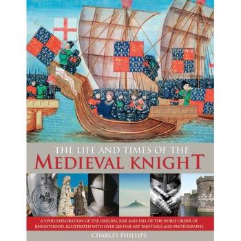 Life Times of the Medieval Knight