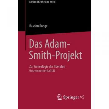 Bastian Ronge Das Adam-Smith-Projekt (Edition Theorie Und Kritik)