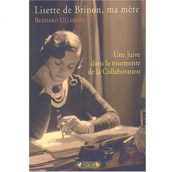 Bernard Ullmann Lisette De Brinon, Ma Mère