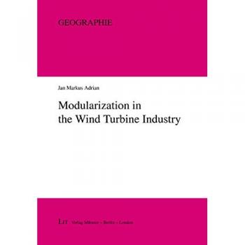 Modularization in the Wind Turbine Industry: Discontinuity in the Governance of Value Chains and its Spatial Implications
