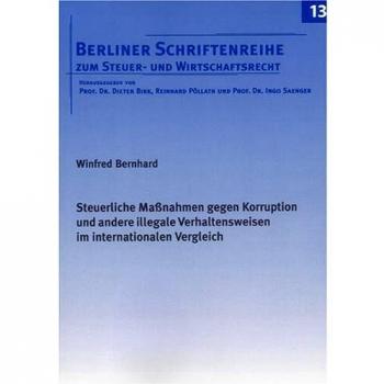 Steuerliche Maßnahmen gegen Korruption und andere illegale Verhaltensweisen im internationalen Vergleich