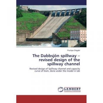 The Dabbsjön spillway revised design of the spillway channel