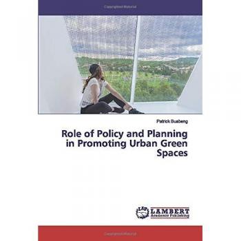 Role of Policy and Planning in Promoting Urban Green Spaces