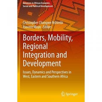 Borders Mobility Regional Integration and Development