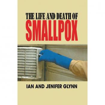 The Life and Death of Smallpox