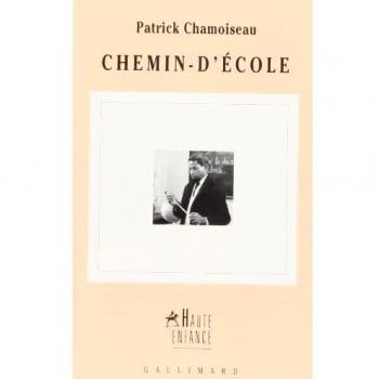 Patrick Chamoiseau Chemin D'École (Haute Enfance)