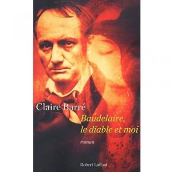 Claire Barré Baudelaire, Le Diable Et Moi
