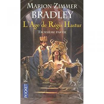 Bradley, Marion Zimmer L'Âge De Régis Hastur, Tome 3 : La Matrice Fantôme ; Les Soleils Du Traître