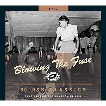 Blowing the Fuse 1956-Classics That Rocked the Ju