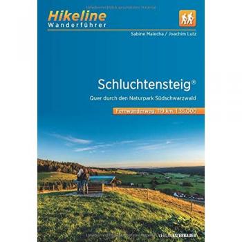 Esterbauer Verlag Wanderführer Schluchtensteig: Quer Durch Den Naturpark Südschwarzwald, 6 Etappen, 119 Km, 1:35.000 (Hikeline /wanderführer)
