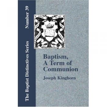 Baptism, a Term of Communion at the Lord's Supper