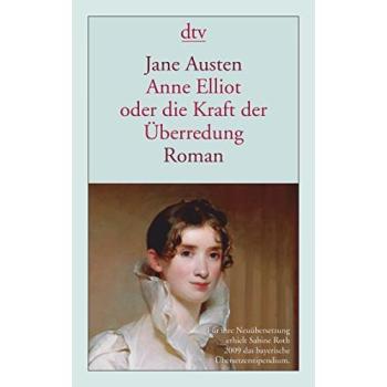 Anne Elliot oder die Kraft der Überredung: Roman - Jane Austen