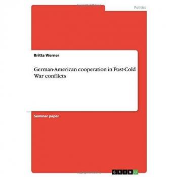 German-American cooperation in Post-Cold War conflicts