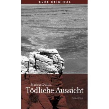Tödliche Aussicht | Markus Dullin | Buch