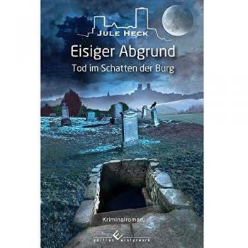Tod im Schatten der Burg - Eisiger Abgrund
