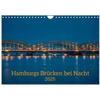 Hamburgs Brücken bei Nacht (Wandkalender 2025 DIN A4 quer) CALVENDO Monatskalender