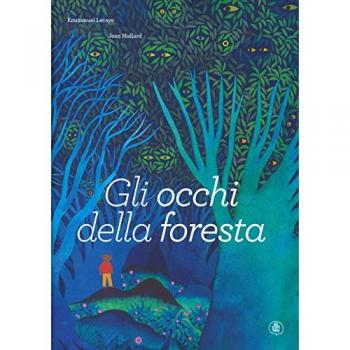 Gli occhi della foresta. Ediz. a colori
