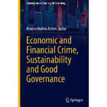 Economic and Financial Crime, Sustainability and Good Governance (Contributions to Finance and Accounting)