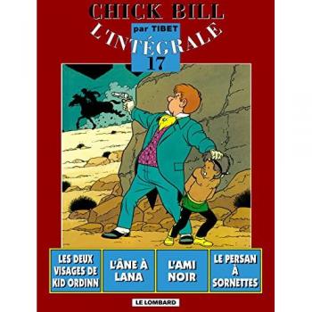 Chick Bill L'intégrale, Tome 17 : Les deux visages de Kid Ordinn, L'âne à Lana, L'ami noir, Le persan à sornettes