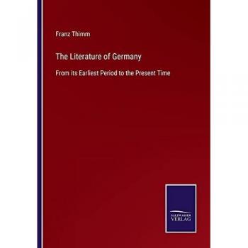 Thimm, Franz: The Literature of Germany