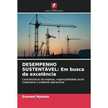 Nyaoke, Samwel: DESEMPENHO SUSTENTÁVEL: Em busca da excelência