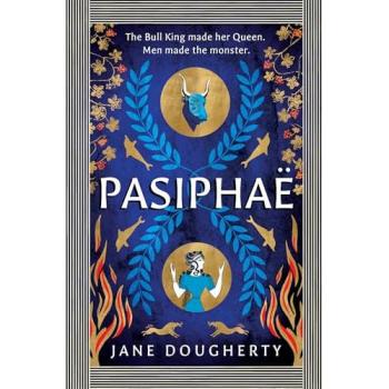 Jane Dougherty Pasiphae
