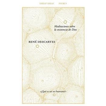 MEDITACIONES SOBRE LA EXISTENCIA DE DIOS ( GREAT IDEAS 40 )
