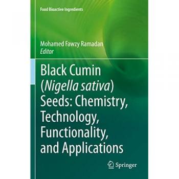 Black cumin (Nigella sativa) seeds: Chemistry, Technology, Functionality, and Applications