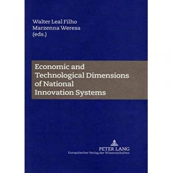Economic and Technological Dimensions of National Innovation Systems