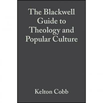The Blackwell Guide to Theology and Popular Culture