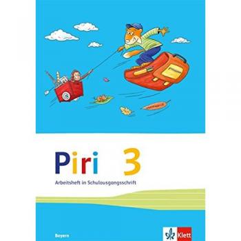 Piri Das Sprach-Lese-Buch. Arbeitsheft in Schulausgangsschrift 3. Schuljahr. Ausgabe für Bayern