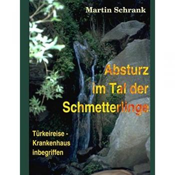 Absturz im Tal der Schmetterlinge: Türkeireise - Krankenhaus inbegriffen
