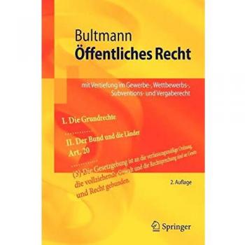 Öffentliches Recht: Mit Vertiefung im Gewerbe- Wettbewerbs- Subventions- und Vergaberecht (Springer-Lehrbuch) (German Edition)